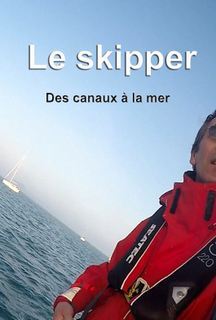 Le skipper Des canaux à la mer